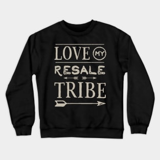 Love My Resale Tribe Crewneck Sweatshirt